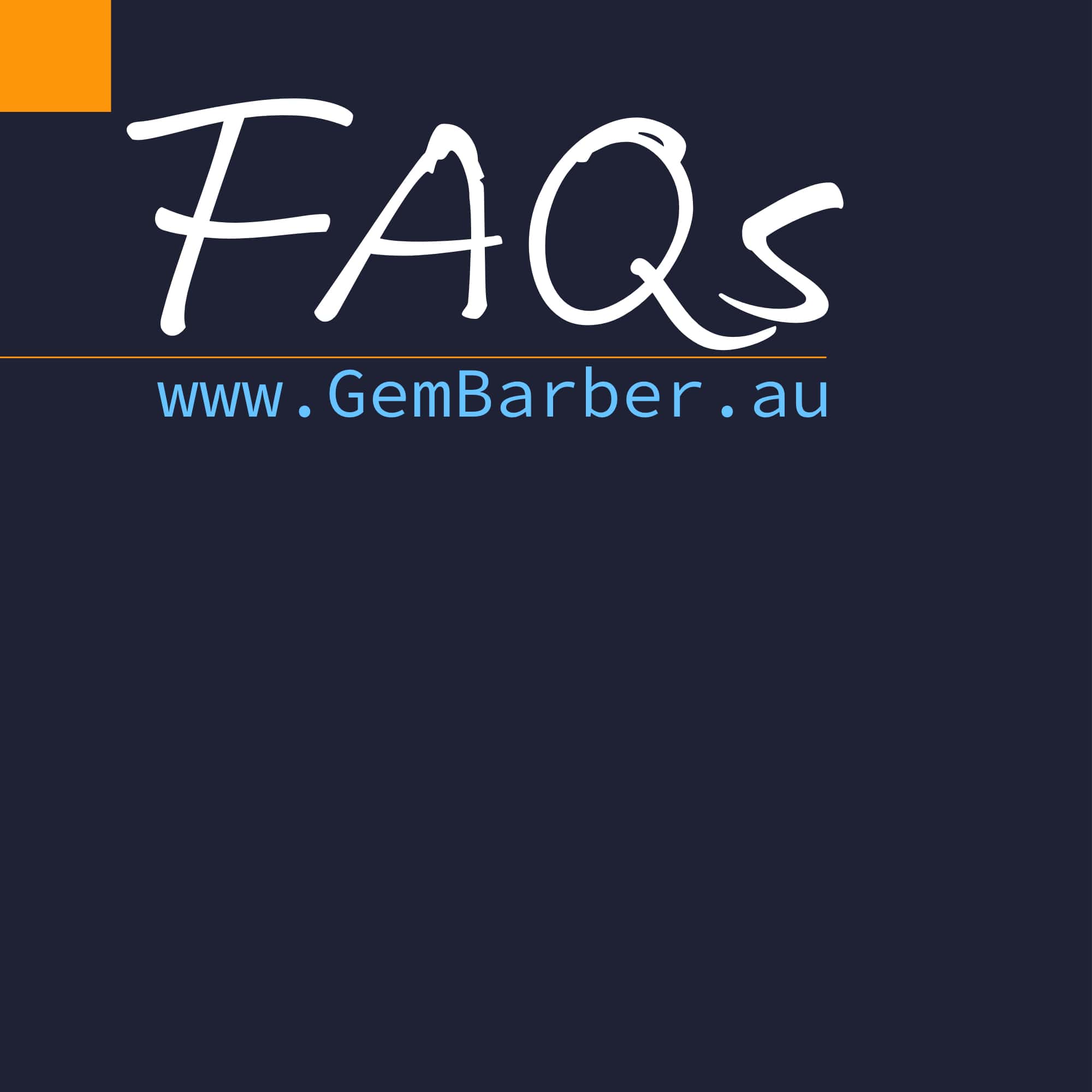 Grooming, Bookings & Services FAQs at Gem Barber Canberra